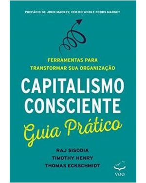 CAPITALISMO CONSCIENTE - GUIA PRÁTICO