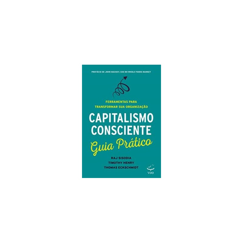 CAPITALISMO CONSCIENTE - GUIA PRÁTICO