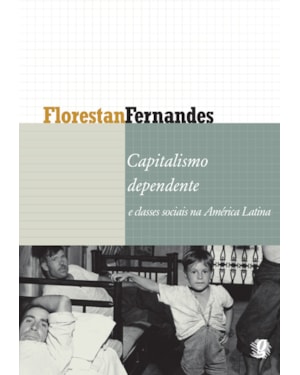 Capitalismo Dependente e Classes Sociais na América Latina