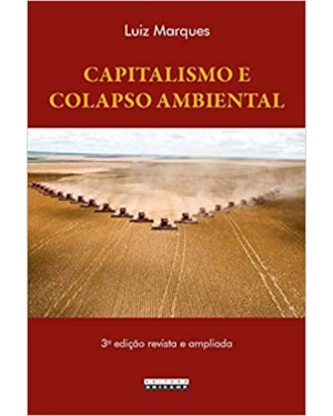 CAPITALISMO E COLAPSO AMBIENTAL