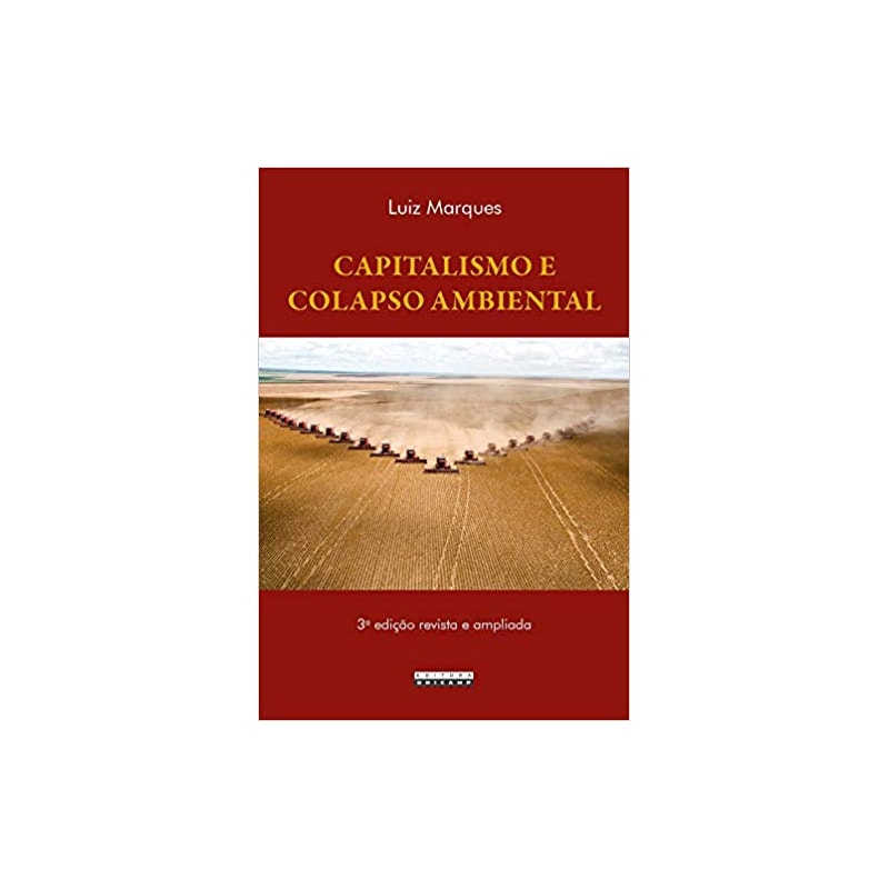 CAPITALISMO E COLAPSO AMBIENTAL