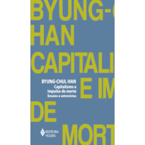 CAPITALISMO E IMPULSO DE MORTE: ENSAIOS E ENTREVISTAS