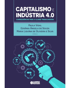 CAPITALISMO E INDÚSTRIA 4.0: CONSEQUÊNCIAS PARA A CLASSE TRABALHADORA