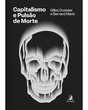 Capitalismo e pulsão de morte