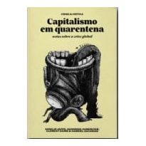 CAPITALISMO EM QUARENTENA : NOTAS SOBRE A CRISE GLOBAL