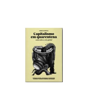 CAPITALISMO EM QUARENTENA : NOTAS SOBRE A CRISE GLOBAL