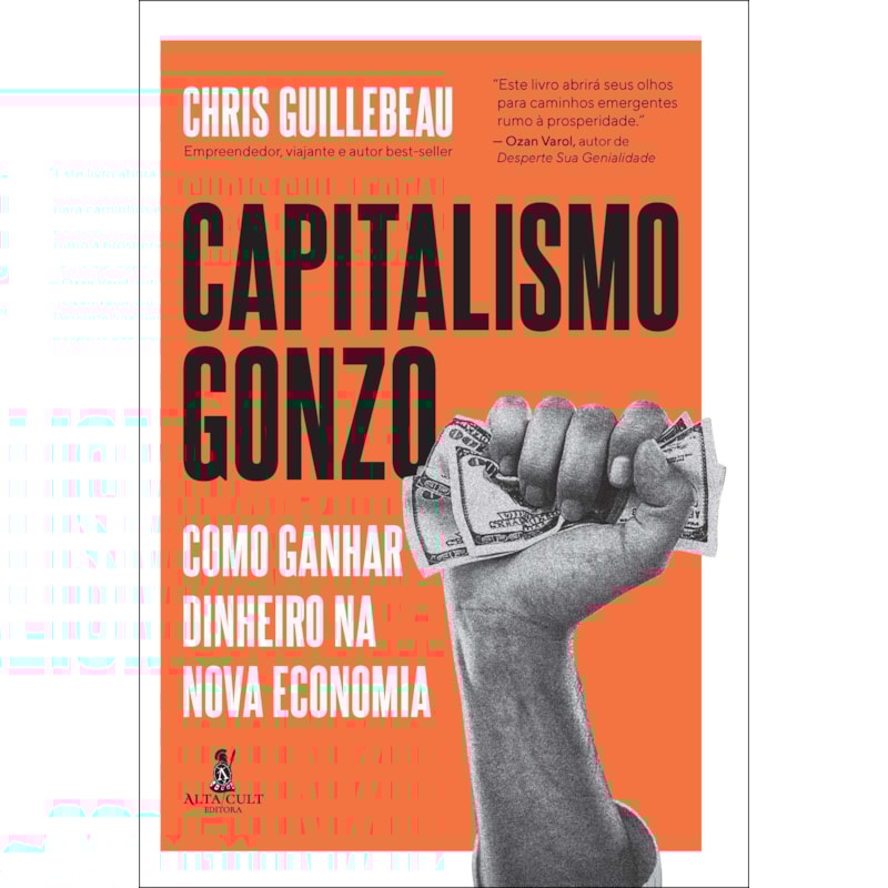 Capitalismo Gonzo: como ganhar dinheiro na nova economia