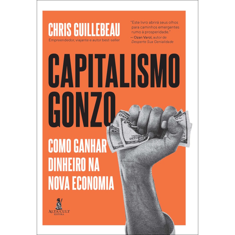 Capitalismo Gonzo: como ganhar dinheiro na nova economia