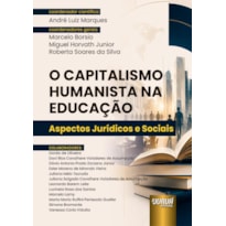 CAPITALISMO HUMANISTA NA EDUCAÇÃO, O - ASPECTOS JURÍDICOS E SOCIAIS