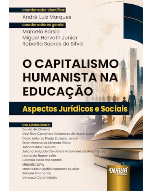 CAPITALISMO HUMANISTA NA EDUCAÇÃO, O - ASPECTOS JURÍDICOS E SOCIAIS