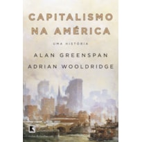 CAPITALISMO NA AMÉRICA: UMA HISTÓRIA