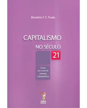 CAPITALISMO NO SÉCULO XXI: OCASO POR MEIO DE EVENTOS CATASTRÓFICOS