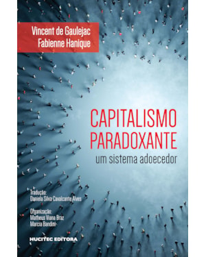 CAPITALISMO PARADOXANTE: UM SISTEMA ADOECEDOR