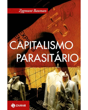 CAPITALISMO PARASITÁRIO: E OUTROS TEMAS CONTEMPORÂNEOS