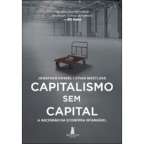 Capitalismo sem capital: a ascensão da economia intangível