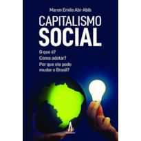 Capitalismo social: o que é? como adotar? por que ele pode mudar o Brasil?