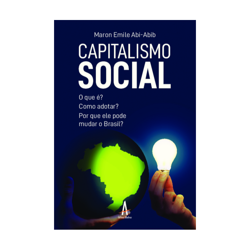 Capitalismo social: o que é? como adotar? por que ele pode mudar o Brasil?