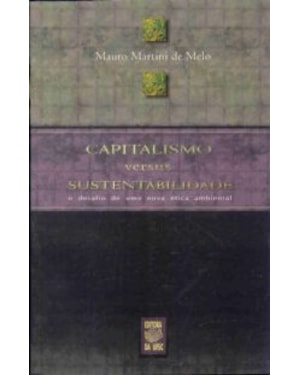 CAPITALISMO VERSUS SUSTENTABILIDADE - O DESAFIO DE...