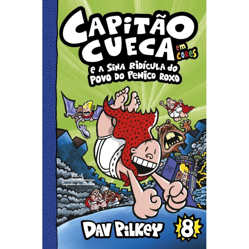Capitão cueca e a sina ridícula do povo do penico roxo - vol. 8 em cores!