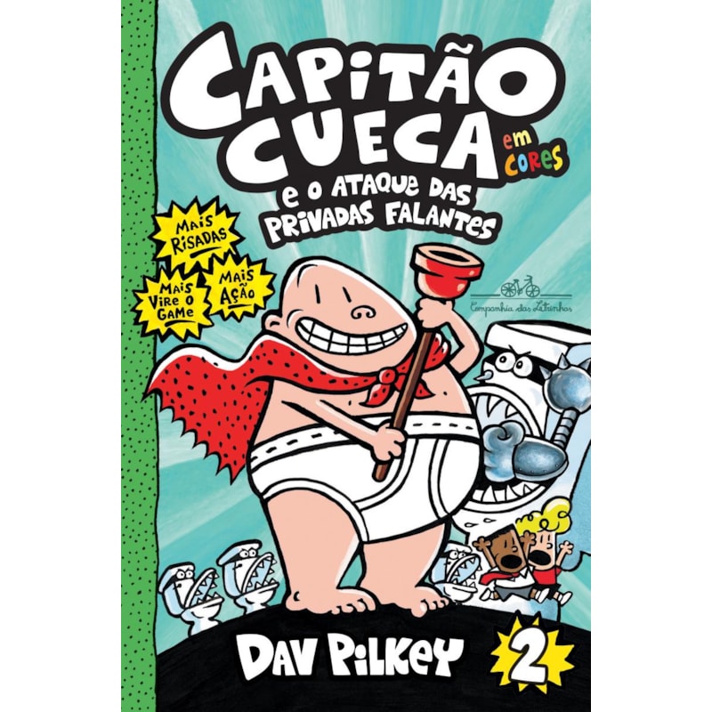 Capitão cueca e o ataque das privadas falantes - vol. 2 em cores!