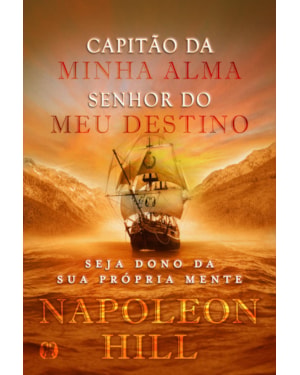 Capitão da minha alma, senhor do meu destino: seja dono da sua própria mente