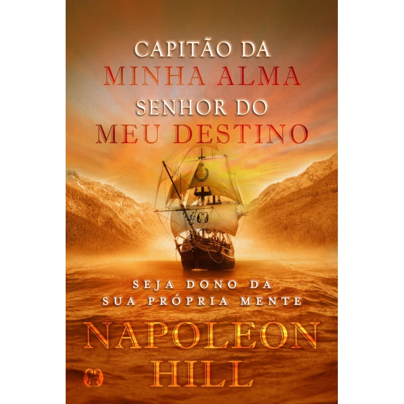 Capitão da minha alma, senhor do meu destino: seja dono da sua própria mente