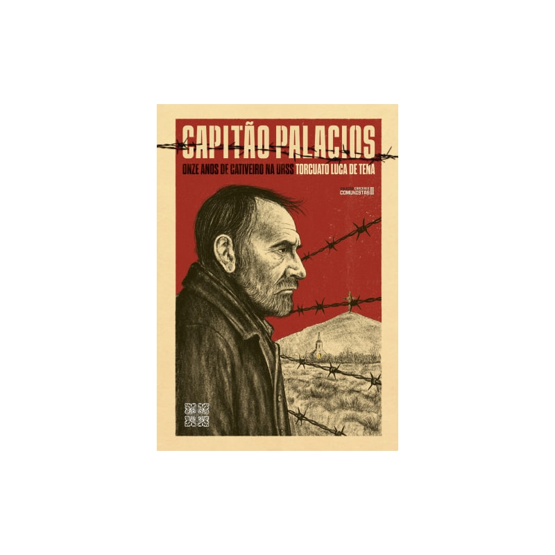 Capitão Palacios - Onze anos de cativeiro na URSS