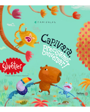 CAPIVARA, PRECISAMOS CONVERSAR!