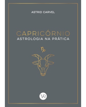 CAPRICÓRNIO - ASTROLOGIA NA PRÁTICA
