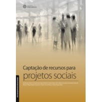CAPTAÇÃO DE RECURSOS PARA PROJETOS SOCIAIS