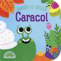 CARACOL : QUANDO EU CRESCER
