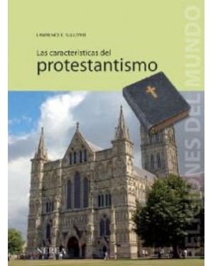 CARACTERISTICAS DEL PROTESTANTISMO, LAS