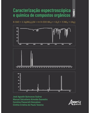 CARACTERIZAÇÃO ESPECTROSCÓPICA E QUÍMICA DE COMPOSTOS ORGÂNICOS - TOMO I
