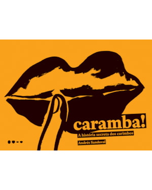 Caramba!: a história secreta dos carimbos