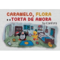 Caramelo, Flora e a Torta de Amora