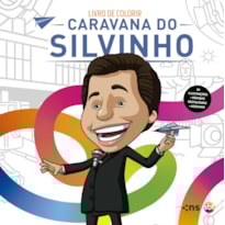 CARAVANA DO SILVINHO - LIVRO DE COLORIR