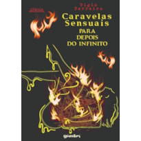 Caravelas sensuais para depois do infinito