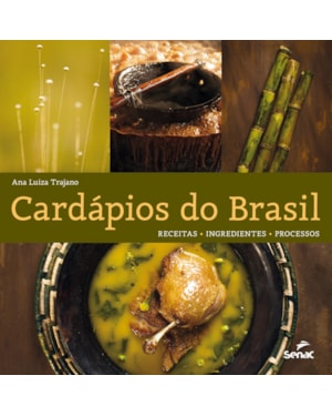 CARDÁPIOS DO BRASIL - RECEITAS, INGREDIENTES, PROCESSOS