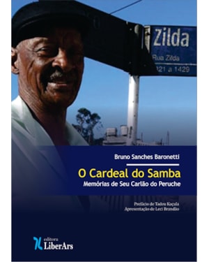 CARDEAL DO SAMBA, O: MEMÓRIAS DO SEU CARLÃO DO PERUCHE