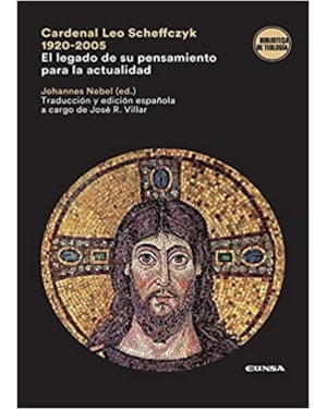 CARDENAL LEO SCHEFFCZYK (1920-2005): EL LEGADO DE SU PENSAMIENTO PARA LA ACTUALIDAD