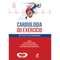 CARDIOLOGIA DO EXERCÍCIO: DO ATLETA AO CARDIOPATA