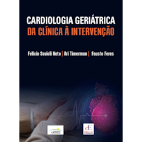 CARDIOLOGIA GERIÁTRICA: DA CLÍNICA À INTERVENÇÃO