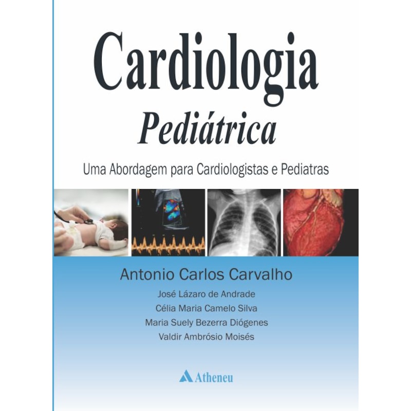 Cardiologia pediátrica: uma abordagem para cardiologistas e pediatras