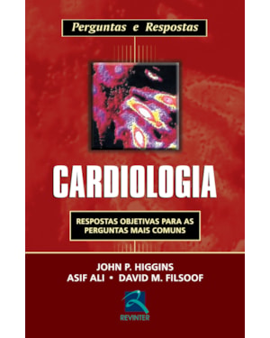 Cardiologia: respostas objetivas para as perguntas mais comuns