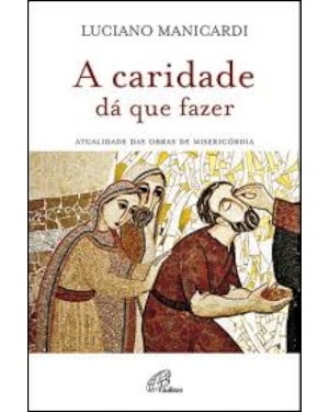 CARIDADE DA QUE FAZER, A