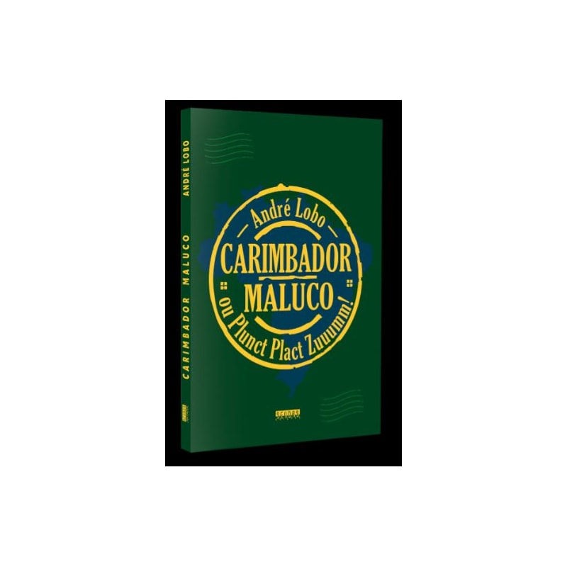 CARIMBADOR MALUCO: OU PLUNCT PLACT ZUUUMM!