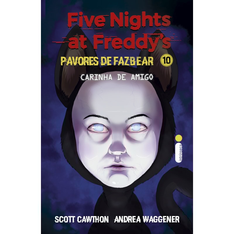 CARINHA DE AMIGO: FIVE NIGHTS AT FREDDY'S: PAVORES DE FAZBEAR - VOL. 10