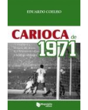 CARIOCA DE 1971 - A VERDADEIRA HISTORIA DA VITORIA DO FLUMINENSE SOBRE A SE