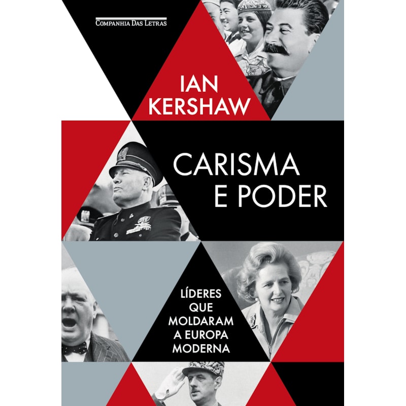 CARISMA E PODER: LÍDERES QUE MOLDARAM A EUROPA MODERNA