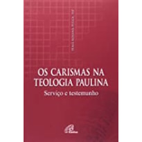 CARISMAS NA TEOLOGIA PAULINA, OS - 1